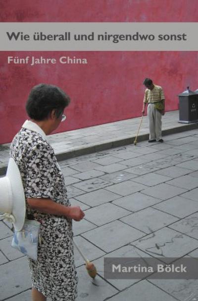 Wie überall und nirgendwo sonst