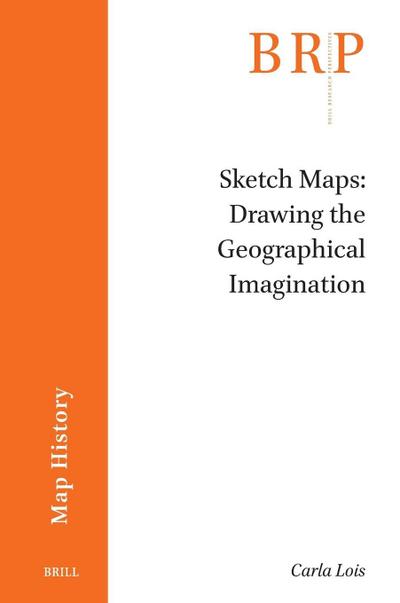 Sketch Maps: Drawing the Geographical Imagination