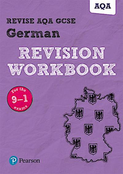 Pearson REVISE AQA GCSE German Revision Workbook: For 2025 and 2026 assessments and exams