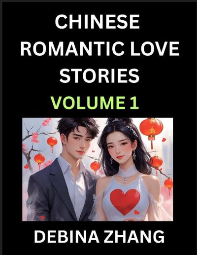 Chinese Romantic Love Stories (Volume 1)- Learn Chinese Culture of Fantasy, Love, Romance, and Sex, English Edition