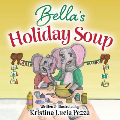 Bella’s Holiday Soup