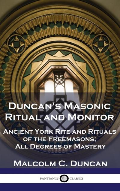 Duncan’s Masonic Ritual and Monitor