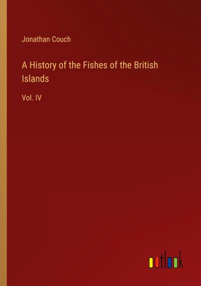 A History of the Fishes of the British Islands