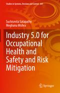 Industry 5.0 for Occupational Health and Safety and Risk Mitigation