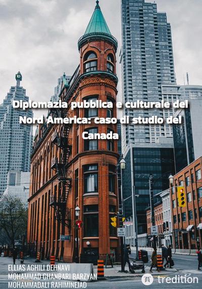 Diplomazia pubblica e culturale del Nord America: caso di studio del Canada