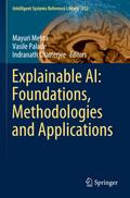 Explainable AI: Foundations, Methodologies and Applications