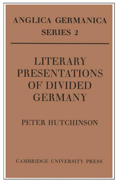 Literary Presentations of Divided Germany