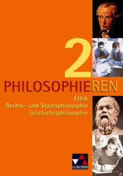 Ethik, Rechts- und Staatsphilosophie, Geschichtsphilosophie