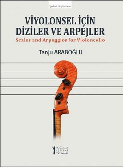 Viyolonsel Icin Diziler ve Arpejler - Scales And Arpeggios For Violoncello