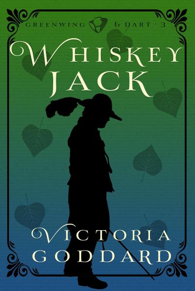 Whiskeyjack (Greenwing & Dart, #3)