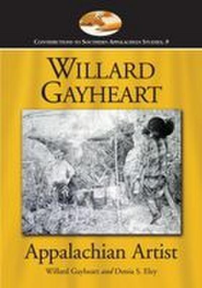 Willard Gayheart, Appalachian Artist