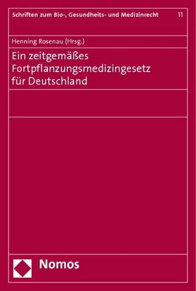 Ein zeitgemäßes Fortpflanzungsmedizingesetz für Deutschland