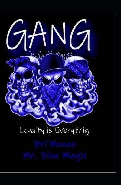 Gang: Loyalty Is Everything
