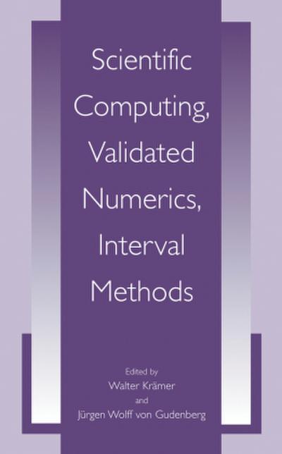 Scientific Computing, Validated Numerics, Interval Methods