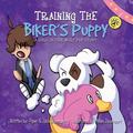 Training the Biker’s Puppy (A Dogs of Fire Wolf Pup Story, #2)