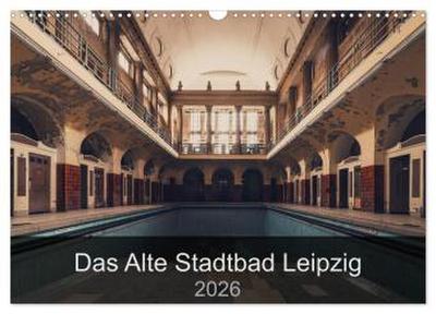 Das alte Stadtbad Leipzig (Wandkalender 2026 DIN A3 quer), CALVENDO Monatskalender