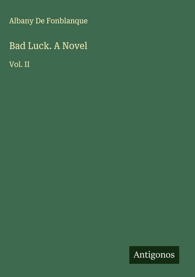 Bad Luck. A Novel