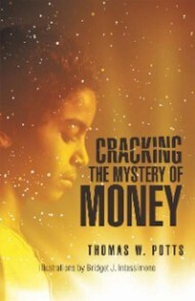 Cracking the Mystery of Money