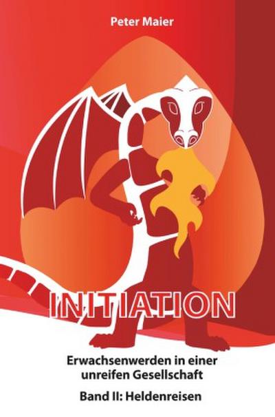 Initiation - Erwachsenwerden in einer unreifen Gesellschaft.Bd.2