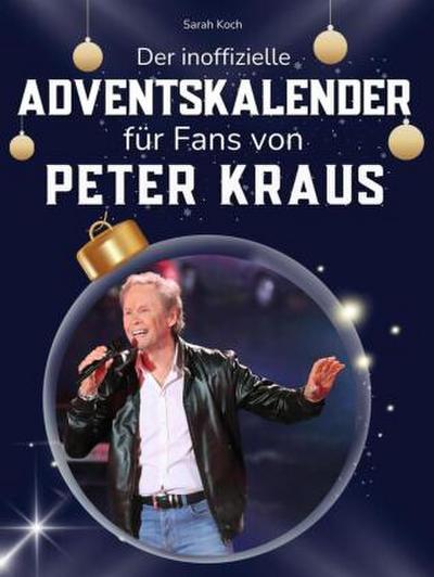 Der inoffizielle Adventskalender für Fans von Peter Kraus