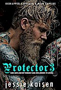 Protector 3 Dark Mafia Bad Boy Romance Gang Boss (Enemies to Lovers)
