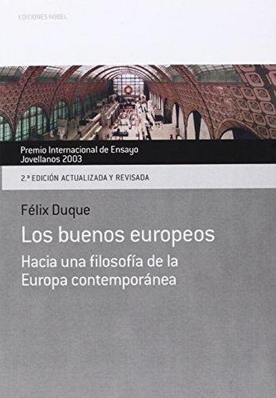 Los buenos europeos : hacia una filosofía de la Europa contemporánea