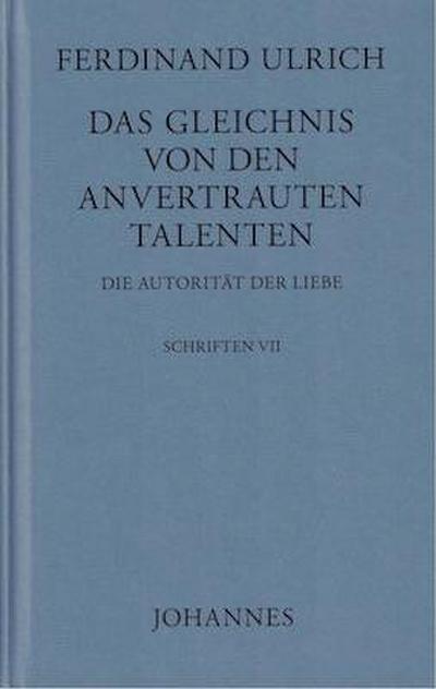 Das Gleichnis von den anvertrauten Talenten