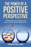 The Power Of A Positive Perspective