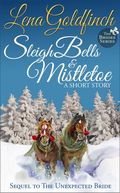 Sleigh Bells & Mistletoe: A Short Story (The Brides, #2)