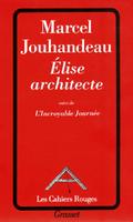 Elise architecte suivi de l’incroyable journée