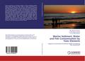 Marine Sediment, Water and Fish Contamination by Toxic Elements