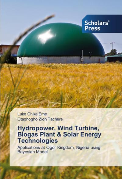 Hydropower, Wind Turbine, Biogas Plant & Solar Energy Technologies