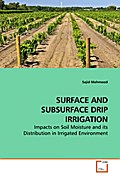 SURFACE AND SUBSURFACE DRIP IRRIGATION