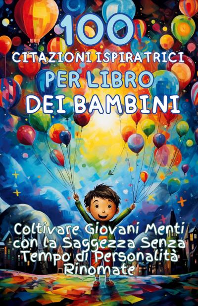 100 Citazioni Ispiratrici per Libro dei Bambini