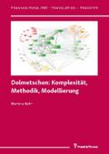 Dolmetschen: Komplexität, Methodik, Modellierung