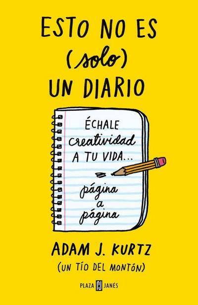 Esto No Es Solo Un Diario: Échale Creatividad a Tu Vida... Página a Página / 1 Page at a Time: A Daily Creative Companion