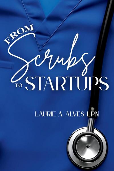 From Scrubs to Startups