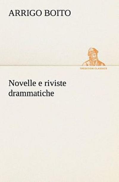 Novelle e riviste drammatiche