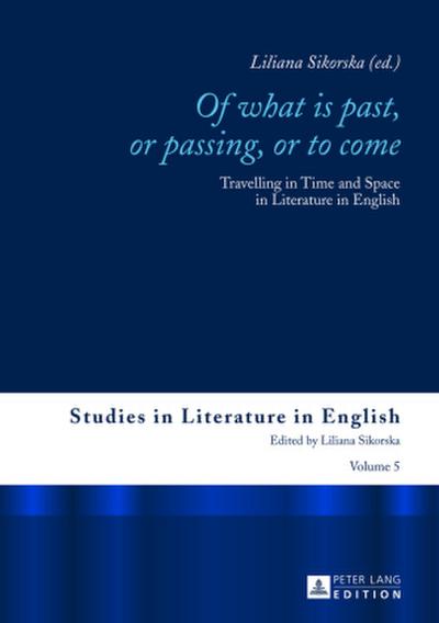 ’Of What is Past, or Passing, or to Come’