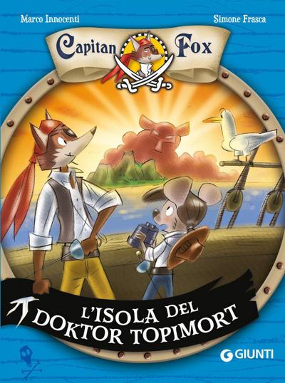 L’isola del Doktor Topimort. Capitain Fox. Vol. 4