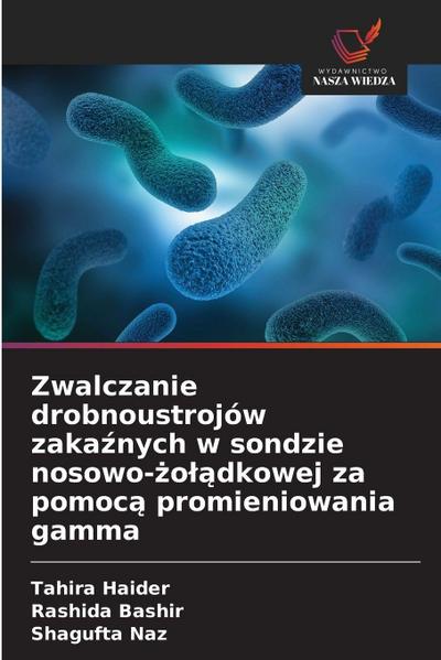 Zwalczanie drobnoustrojów zaka¿nych w sondzie nosowo-¿o¿¿dkowej za pomoc¿ promieniowania gamma