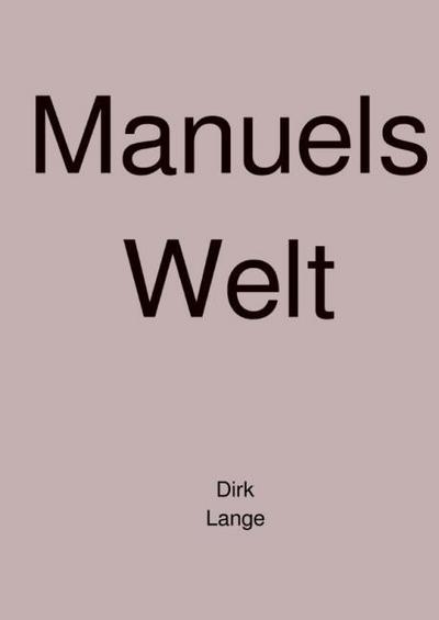 Manuels Welt