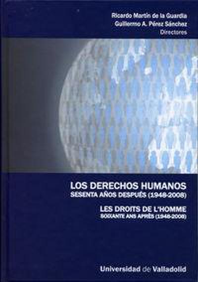 Los derechos humanos sesenta años después (1948-2008) = Les droits de l’homme soixante ans après (1948-2008)