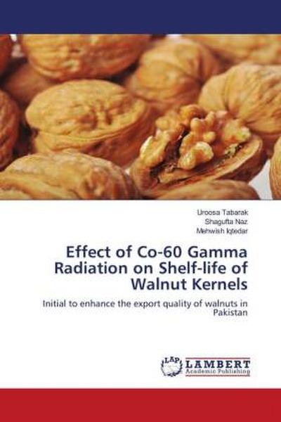 Effect of Co-60 Gamma Radiation on Shelf-life of Walnut Kernels