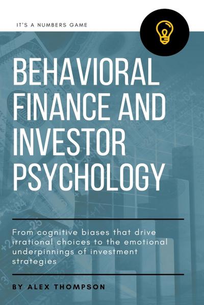 Behavioral Finance and Investor Psychology