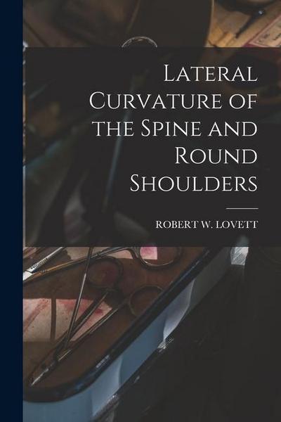 Lateral Curvature of the Spine and Round Shoulders