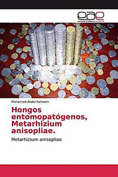 Hongos entomopatógenos, Metarhizium anisopliae.