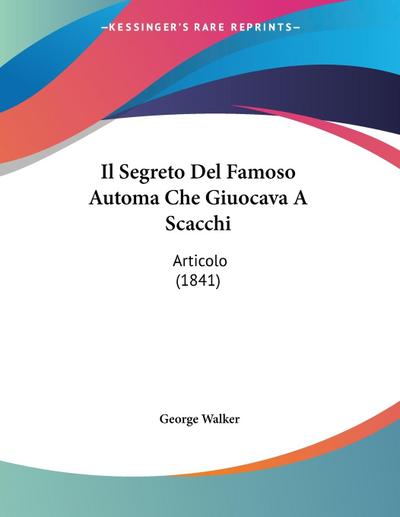 Il Segreto Del Famoso Automa Che Giuocava A Scacchi