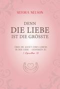 Denn die Liebe ist die größte