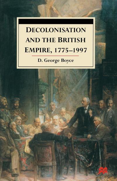 Decolonisation and the British Empire, 1775-1997